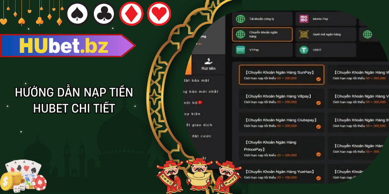 Hướng dẫn nạp tiền hubet chi tiết